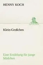 Henny Koch | Klein-Großchen |