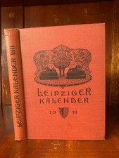 Leipziger Kalender 1911. Ein illustriertes Jahrbuch und Chronik. 8. Jahrgang. Me