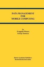 Data Management for Mobile Computing ~ Evaggelia Pitoura ~  9781461375265