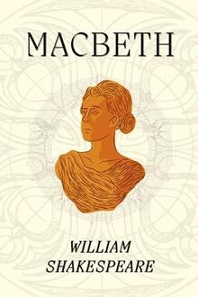 Macbeth shakespeare classic - macbeth:,