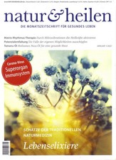 NATUR & HEILEN * JANUAR 1 / 2021 * MONATSZEITSCHRIFT FÜR GESUNDES LEBEN *