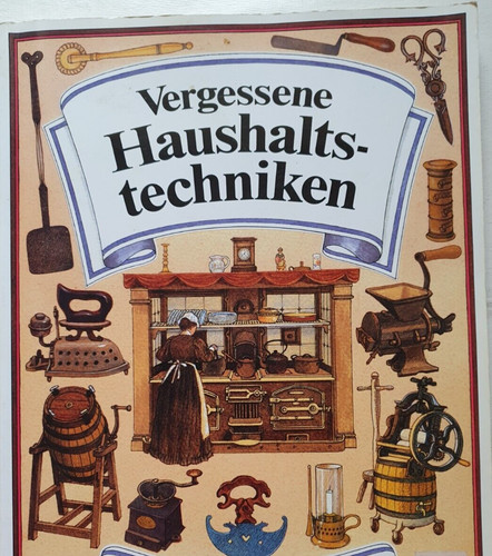 Vergessene haushaltstechniken - vergessene,