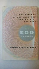 The Ego Tunnel: The Science of the Mind and the Myth of the Buch Basic Books