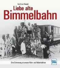 Liebe alte Bimmelbahn: Eine Erinnerung an unsere Kl... | Buch | Zustand sehr gut