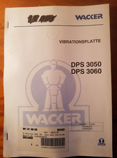 Wacker Vibrationsplatte DPS 3050 DPS 3050 Bedienunsanleitung + Ersatzteileliste
