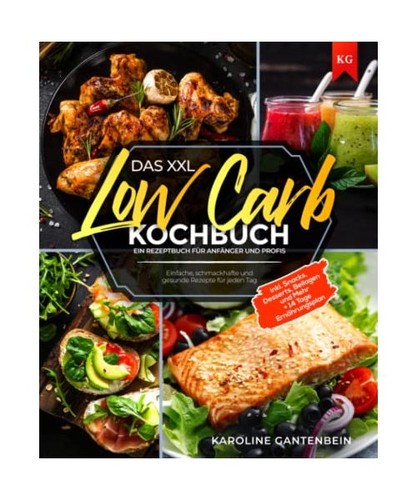 Das xxl low carb kochbuch - carb, ein