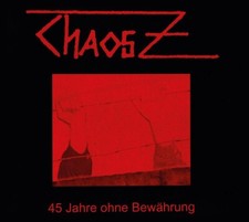 CHAOS Z - 45 Jahre Ohne