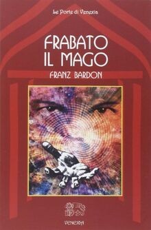 Frabato mago von - frabato, il