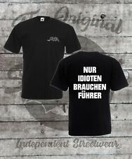 T-Shirt Größe S - 4XL  Nur Idioten brauchen Führer, Punk Punkrock ...but alive