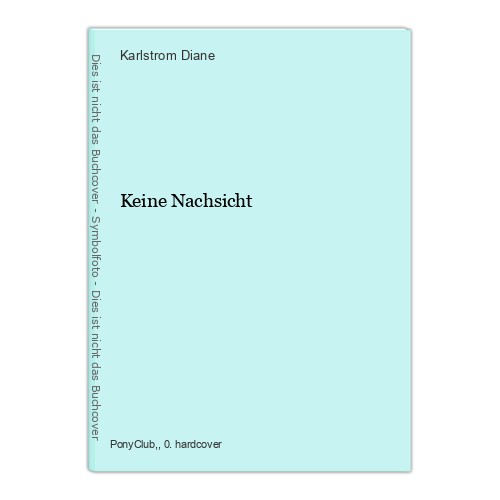 Keine nachsicht diane - keine,