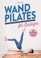 Wand Pilates für Einsteiger | Émilie Yana | Taschenbuch | 128 S. | Deutsch