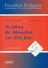 Horst Klaus Berg So lebten die Menschen zur Zeit Jesu