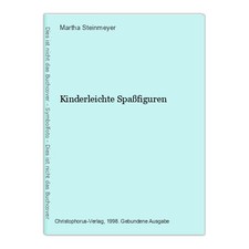 Kinderleichte Spaßfiguren Steinmeyer, Martha: