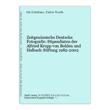 Zeitgenössische Deutsche Fotografie: Stipendiaten der Alfried Krupp von Bohlen u