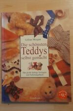 Die schönsten Teddys selbstgemacht - Vorlagen- und Anleitungsbuch - G. Morgan 