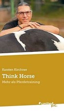 Think Horse: Mehr als