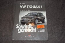 So wird's gemacht Reparaturanleitung VW Tiguan I Typ 5N 2007 - 2012 erstklassig