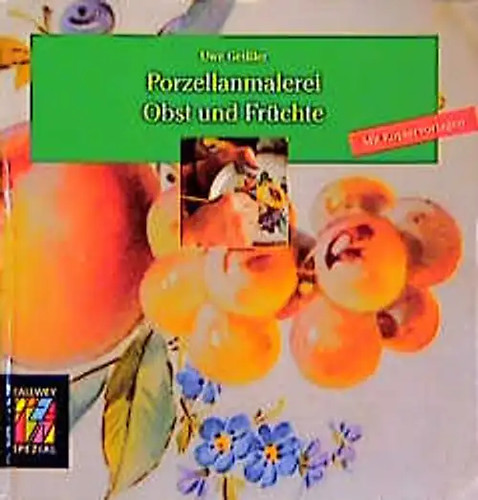 Porzellanmalerei obst und - porzellanmalerei,