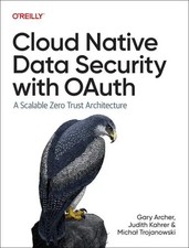 Cloud Native Data Security with OAuth | A Scalable Zero Trust Architecture