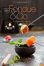 Fondue Rezepte für Genießer