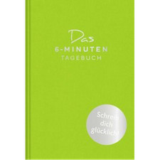 Das minuten tagebuch - das, 6-minuten-tagebuch