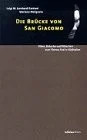 Die brücke von san giacomo - die,