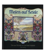 Malen auf Seide. Die neue