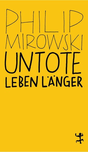 Untote leben länger philip - untote,