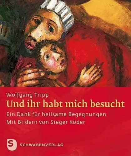 Und ihr habt mich besucht - , |