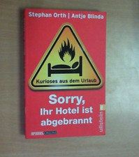 Stephan Orth: Sorry, Ihr Hotel ist abgebrannt (Zustand sehr Gut)
