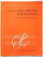 *CELLOMUSIK FÜR KINDER* DUETTE UND SOLOSTÜCKE VON SIEGFRIED THIEHLE