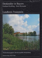 Traunstein Landkreis 1 Denkmäler Bayern OVP Denkmaltopographie Geschichte Kultur