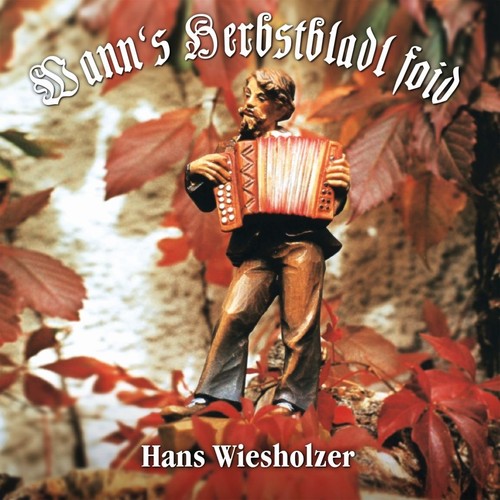 Hans wiesholzer wann - wiesholzer, wann's