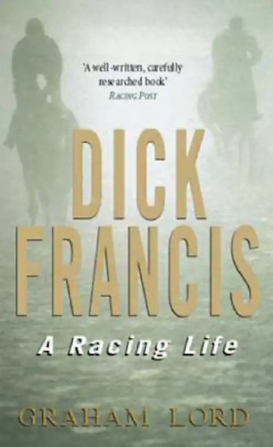 Dick francis racing life - racing,