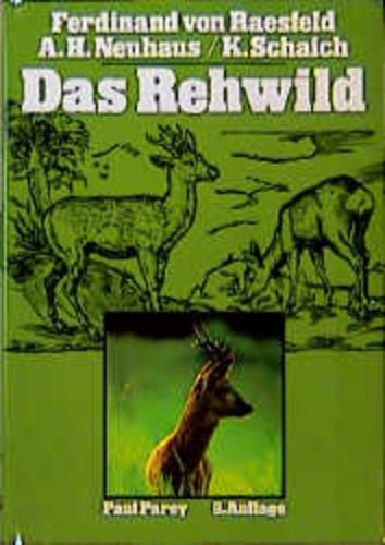 Das rehwild naturgeschichte - rehwild.,