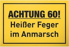 60 Heißer Feger - Schild 30 x