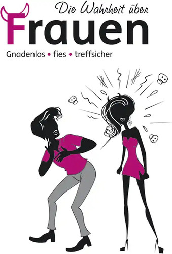 Die wahrheit über frauen - die,