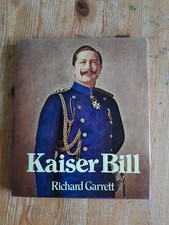 Kaiser Bill by Richard Garrett