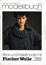 Strick- und Häkelmode mit Fischer Wolle -Modellbuch Nr. 402 mit Anleitungsheft 
