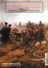 Tradition Magazine Nr.10   -   Großbeeren, Katzbach, Dresden, Kulm 1813