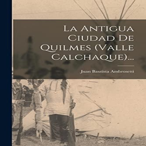 Antigua ciudad quilmes - la,