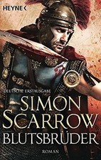 Blutsbrüder: Die Rom-Serie 13 - Roman von Scarrow, Simon | Buch | Zustand gut