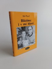 2005 🇨🇿 Jiří Pavel, Blázinec i v mé v hlavě, Praha *398*