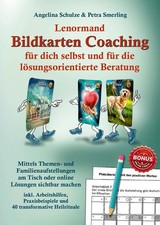 Angelina Schulze / Lenormand Bildkarten Coaching für dich selbst und für die ...