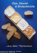 Dips, Saucen und Brotaufstriche 50 Rezepte ..aus dem Thermomix TM31 / TM21 / TM5