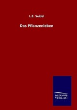 Das Pflanzenleben L. E. Seidel