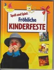 Spaß und Spiel: Fröhliche Kinderfeste - Buch