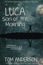 Luca, Son of the Morning,Tom