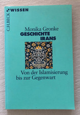 C.H. Beck Wissen Geschichte Irans Islamisierung bis Gegenwart Monika Gronke 2006