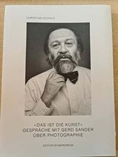 Das ist die Kunst: Gespräche mit Gerd Sander über Buch Edition Schwarzweiss